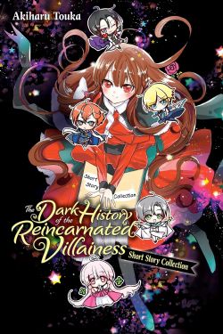 THE DARK HISTORY OF THE REINCARNATED VILLAINESS -  SHORT STORY COLLECTION (ENGLISH V.) 9.5