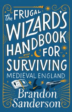 THE FRUGAL WIZARD'S HANDBOOK FOR SURVIVING MEDIEVAL ENGLAND -  (ENGLISH V.)