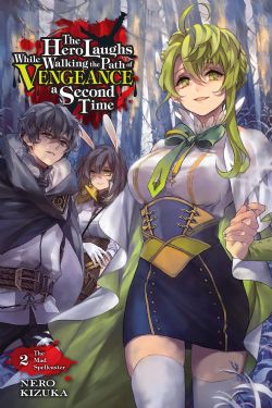 THE HERO LAUGHS WHILE WALKING THE PATH OF VENGEANCE A SECOND TIME -  THE MAD SPELLCASTER -LIGHT NOVEL- (ENGLISH V.) 02