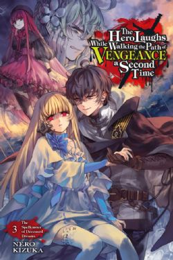 THE HERO LAUGHS WHILE WALKING THE PATH OF VENGEANCE A SECOND TIME -  THE SPELLCASTER OF DECEASED DREAMS -LIGHT NOVEL- (ENGLISH V.) 03