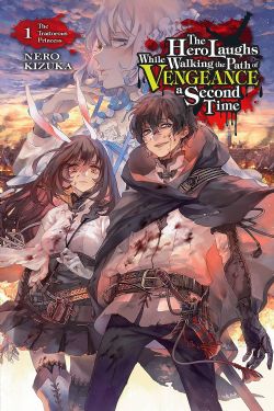 THE HERO LAUGHS WHILE WALKING THE PATH OF VENGEANCE A SECOND TIME -  THE TRAITOROUS PRINCESS -LIGHT NOVEL- (ENGLISH V.) 01