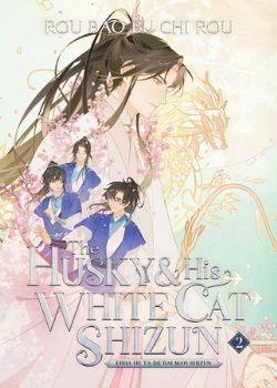 THE HUSKY & HIS WHITE CAT SHIZUN : ERHA HE TA DE BAI MAO SHIZUN -  NOVEL (ENGLISH V.) 02