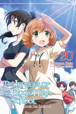 THE IRREGULAR AT MAGIC HIGH SCHOOL -  -LIGHT NOVEL- (ENGLISH V.) -  SOUTH SEA RIOTS ARC 20