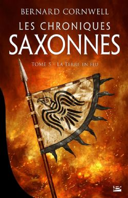 THE LAST KINGDOM -  LA TERRE EN FEU (LARGE FORMAT) (FRENCH V.) -  LES CHRONIQUES SAXONNES 05