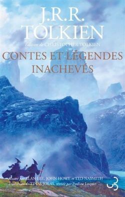 THE LORD OF THE RINGS -  CONTES ET LÉGENDES INACHEVÉS (FRENCH V.) -  ÉDITION DE CHRISTOPHER TOLKIEN