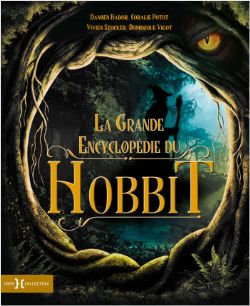 THE LORD OF THE RINGS -  LA GRANDE ENCYCLOPÉDIE DU HOBBIT (FRENCH V.)