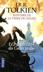 THE LORD OF THE RINGS -  LE PREMIER LIVRE DES CONTES PERDUS (FRENCH V.) -  HISTOIRE DE LA TERRE DU MILIEU 01