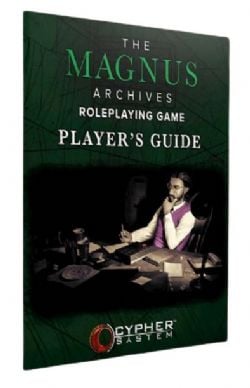 THE MAGNUS ARCHIVES -  PLAYER'S GUIDE (ENGLISH) -  CYPHER SYSTEM