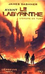 THE MAZE RUNNER -  AVANT LE LABYRINTHE - L'ORDRE DE TUER (GRAND FORMAT)