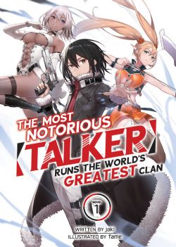THE MOST NOTORIOUS TALKER RUNS THE WORD'S GREATEST CLAN -  -LIGHT NOVEL-(ENGLISH V.) 01
