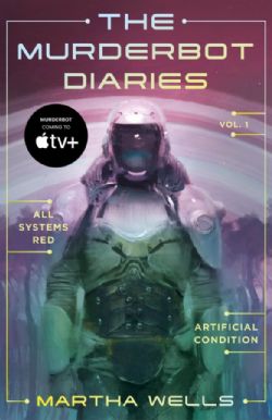 THE MURDERBOT DIARIES -  ALL SYSTEMS RED, ARTIFICIAL CONDITION (ENGLISH V.) 01