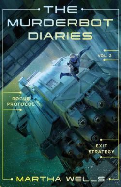 THE MURDERBOT DIARIES -  ROGUE PROTOCOL, EXIT STRATEGY (ENGLISH V.) 02