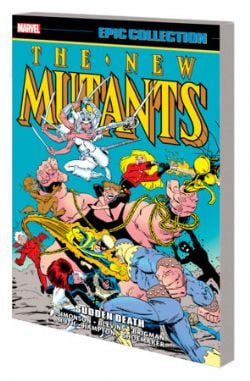 THE NEW MUTANTS -  SUDDEN DEATH - 1987-1988 (ENGLISH V.) -  EPIC COLLECTION 05