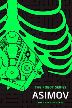 THE ROBOT SERIES -  THE CAVES OF STEEL (ENGLISH V.) 02
