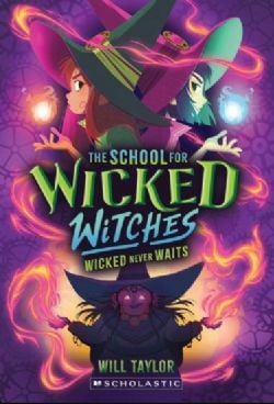 THE SCHOOL FOR WICKED WITCHES -  WICKED NEVER WAITS (ENGLISH V.) 02