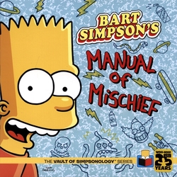 THE SIMPSONS -  BART SIMPSON'S MANUAL OF MISCHIEF -  THE VAULT OF SIMPSONOLOGY SERIES