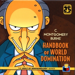 THE SIMPSONS -  C. MONTGOMERY BURNS' HANDBOOK OF WORLD DOMINATION -  THE VAULT OF SIMPSONOLOGY SERIES