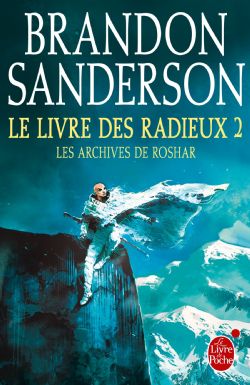 THE STORMLIGHT ARCHIVE -  LE LIVRE DES RADIEUX (FRENCH V.) 02