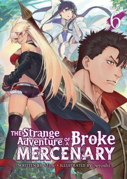 THE STRANGE ADVENTURE OF A BROKE MERCENARY -  LIGHT NOVEL (ENGLISH V.) 06