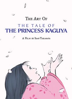 THE TALES OF THE PRINCESS KAGUYA -  THE ART OF THE TALES OF THE PRINCESS KAGUYA