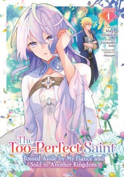 THE TOO-PERFECT SAINT : TOSSED ASIDE BY MY FIANCÉ AND SOLD TO ANOTHER KINGDOM -  (ENGLISH V.) 01