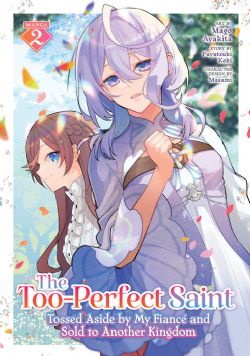 THE TOO-PERFECT SAINT : TOSSED ASIDE BY MY FIANCÉ AND SOLD TO ANOTHER KINGDOM -  (ENGLISH V.) 02