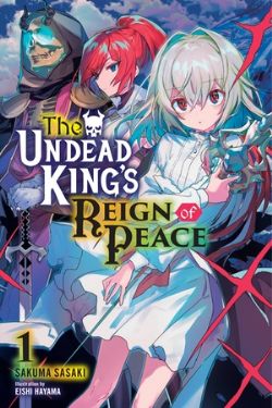 THE UNDEAD KING'S REIGN OF PEACE -  -NOVEL- (ENGLISH V.) 01