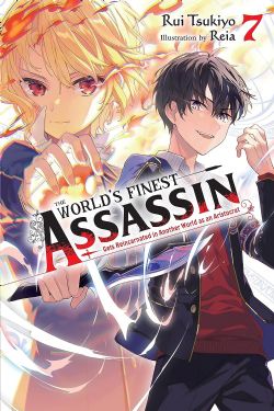 THE WORLD'S FINEST ASSASSIN GETS REINCARNATED IN ANOTHER WORLD AS AN ARISTOCRAT -  -NOVEL- (ENGLISH V.) 07