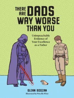 THERE ARE DADS WAY WORSE THAN YOU (ENGLISH V.)
