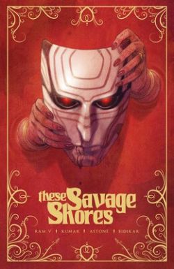THESE SAVAGE SHORES : THE DEFINITIVE EDITION - TP (ENGLISH. V.)