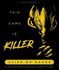 THIS GAME IS KILLER -  ALIEN ON BOARD (ENGLISH)