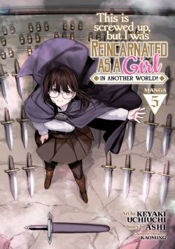 THIS IS SCREWED UP, BUT I WAS REINCARNATED AS A GIRL IN ANOTHER WORLD! -  (ENGLISH V.) 05