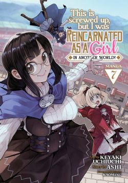 THIS IS SCREWED UP, BUT I WAS REINCARNATED AS A GIRL IN ANOTHER WORLD! -  (ENGLISH V.) 07