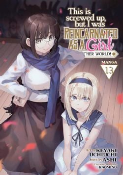 THIS IS SCREWED UP, BUT I WAS REINCARNATED AS A GIRL IN ANOTHER WORLD! -  (ENGLISH V.) 13