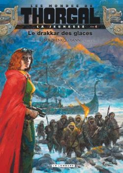 THORGAL -  LE DRAKKAR DES GLACES (FRENCH V.) -  LES MONDES DE THORGAL : LA JEUNESSE 06