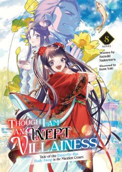 THOUGH I AM AN INEPT VILLAINESS: TALE OF THE BUTTERFLY-RAT BODY SWAP IN THE MAIDEN COURT -  -LIGHT NOVEL- (ENGLISH V.) 08