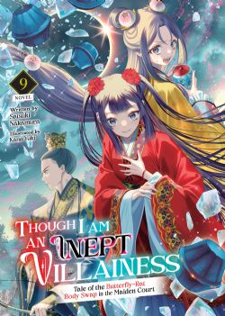 THOUGH I AM AN INEPT VILLAINESS: TALE OF THE BUTTERFLY-RAT BODY SWAP IN THE MAIDEN COURT -  -LIGHT NOVEL- (ENGLISH V.) 09