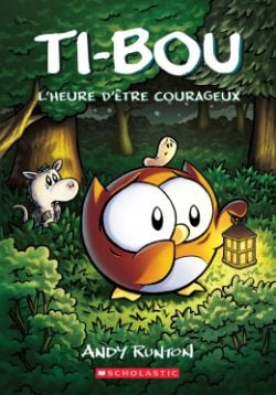 TI-BOU -  L'HEURE D'ÊTRE COURAGEUX (FRENCH V.) 04