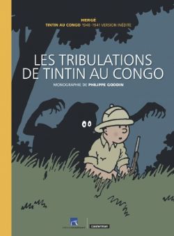 TINTIN -  LES TRIBULATIONS DE TINTIN AU CONGO . TINTIN AU CONGO 1940-1941 VERSION INÉDITE (FRENCH V.)