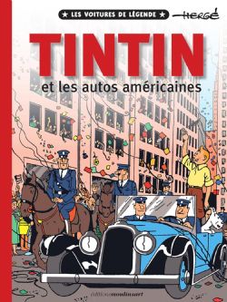 TINTIN -  TINTIN ET LES AUTOS AMÉRICAINES (FRENCH V.) -  LES VOITURES DE LÉGENDE