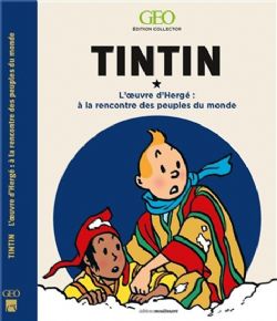 TINTIN -  À LA RENCONTRE DES PEUPLES DU MONDES DANS L'OEUVRE D'HERGÉ