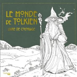 TOLKIEN -  LE MONDE DE TOLKIEN : LIVRE DE COLORIAGE (FRENCH V.)