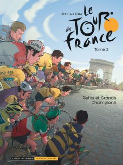 TOUR DE FRANCE, LE -  PETITS ET GRANDS CHAMPIONS 02