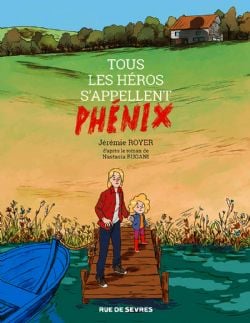 TOUS LES HÉROS S'APPELLENT PHÉNIX