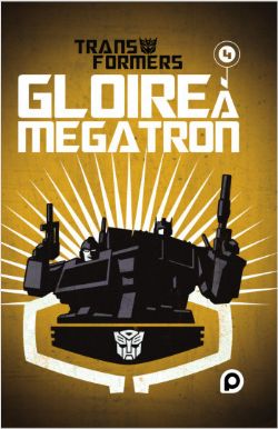 TRANSFORMERS -  (FRENCH V.) -  GLOIRE À MÉGATRON 04