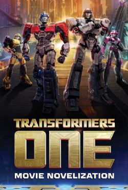 TRANSFORMERS -  MOVIE NOVELIZATION TP (ENGLISH V.) -  TRANSFORMERS ONE