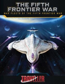 TRAVELLER -  FIFTH FRONTIER WAR - WAR FLEETS OF THE FIFTH FRONTIER WAR - HC (ENGLISH)