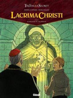 TRIANGLE SECRET, LE -  LE MESSAGE DE L'ALCHIMISTE -  LACRIMA CHRISTI 05