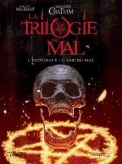 TRILOGIE DU MAL, LA -  L'INTÉGRALE - L'ÂME DU MAL