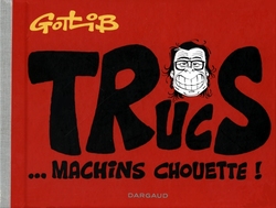 TRUCS... MACHINS CHOUETTE!